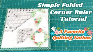 Simple Folded Corner Ruler Tutorial | One of my Favorite Quilting Notions!