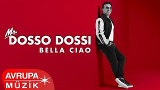 Mr.Dosso Dossi - Bella Ciao  Resimi