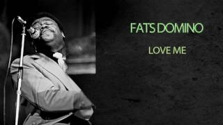 FATS DOMINO - LOVE ME