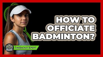How To Officiate Badminton? - The Racket Xpert
