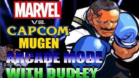 Marvel vs Capcom Mugen: w/ Dudley Arcade Mode