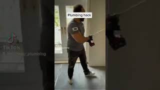 Plumbing hacks