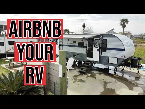 Видео: EARN EXTRA MONEY RENTING YOUR RV | MY EXPERIENCE WITH MY RV ON AIRBNB