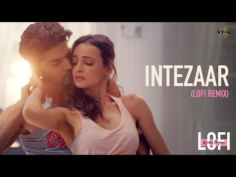 Intezaar (LoFi) Mithoon Ft. Arijit Singh, Asees Kaur | Gurmeet Choudhary, Sanaya Irani | Dj Nitish G