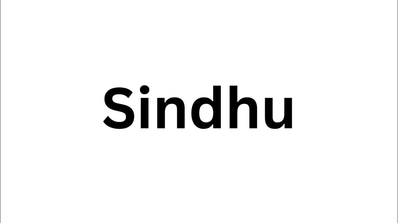 how-to-pronounce-the-indian-name-sindhu-like-a-native-speaker-youtube