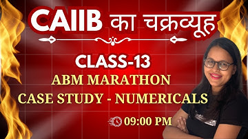 CAIIB DEC 2025 |ABM MARATHON - CASE STUDY | CASE STUDY - NUMERICAL | ABM MARATHON | AMBITIOUSBABA