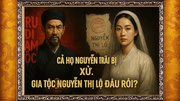 Tại sao Nguyễn Trãi bị tru di còn gia tộc Nguyễn Thị Lộ thì không???