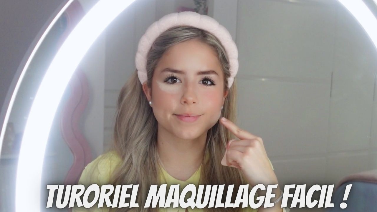 MA ROUTINE MAQUILLAGE ! Tutorial facile étape par étape ...