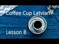 Coffee Cup Latvian. Lesson 8