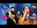 Ep 11 | New Ep | Badshah के Birthday पर हुआ Great Grand Celebration | Indian Idol S16 | Full Episode