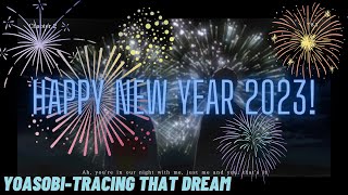 Happy new year! (Yoasobi - tracing that dream edits)