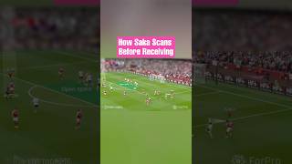 Saka Scans Before Receiving