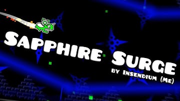 Geometry Dash: Sapphire Surge - by Insendium (Me)