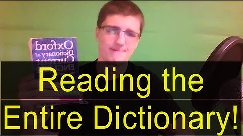 Reading the Entire English Dictionary in One Video!