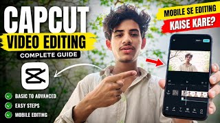CapCut Video Editing Tutorial Hindi 2026 | Mobile Se Professional Video Editing Kaise Kare