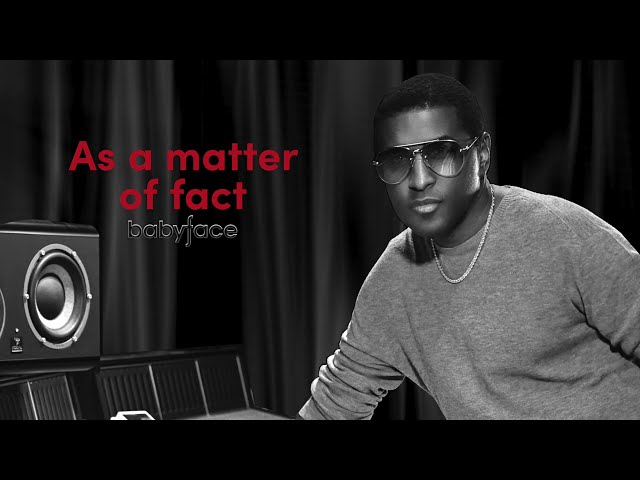 Babyface - As A Matter Of Fact