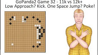 Low Approach? Kick. One Space Jump? Poke! - GoPanda2 Go Game 32 - 11k vs 12k+ screenshot 5
