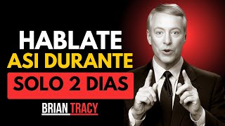 HABLATE ASÍ DURANTE solo 2 DÍAS Y Cambia tu VIDA🔥 BRIAN TRACY DISCURCO MOTIVATION ....!