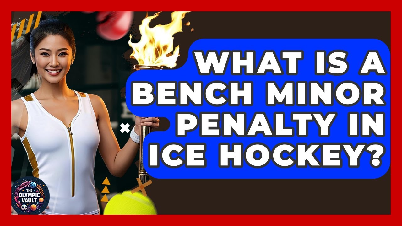 What Is A Bench Minor Penalty In Ice Hockey? The