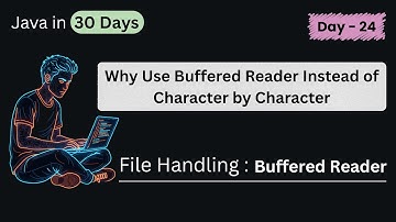 Java Buffered Reader  | Read File  Line by Line in Java | DAY - 24 (Part - 3)