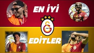 Galatasaray En İyi Editler