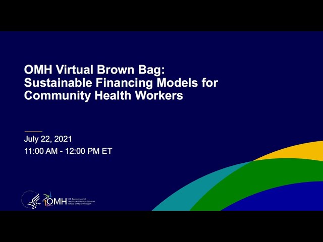 OMH Virtual Brown Bag - Sustainable Financing Models for Community Health Workers