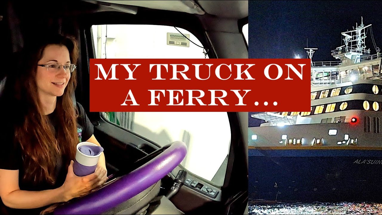 Trucking Across Canada By Ferry... 30-hour Wait to get on Board!