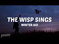 Winter Aid - The Wisp Sings (Lyrics)
