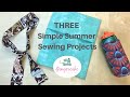 3 Simple Summer DIY Sewing Projects