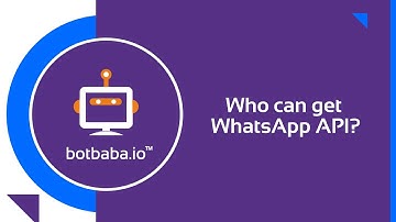 Who can get the Official WhatsApp API?
