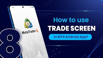 MT4 Tutorial | How to use Trade screen in MT4 Android App?