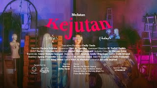 Mufatan - Kejutan (Official Music Video)