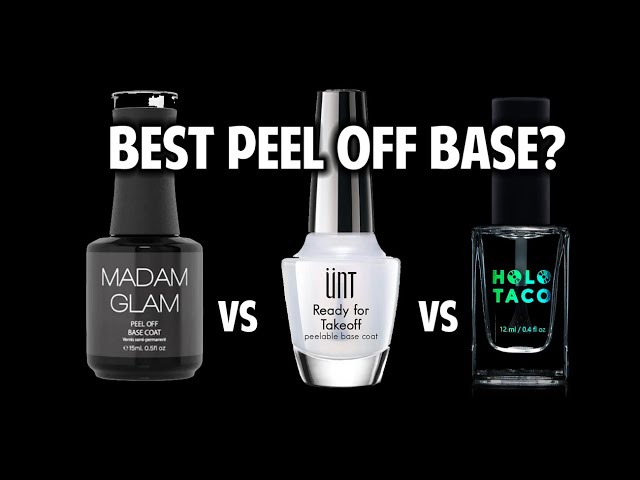 TESTING DIFFERENT PEEL OFF BASE COATS FOR GEL | Holo Taco, UNT, Madam Glam  - YouTube