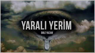 Dəli Yazar - Yaralı Yerim (single 2016)