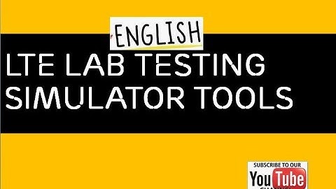 LTE LAB Testing SIMULATOR TOOLS
