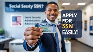 How do I apply for a Social Security Number (SSN)?