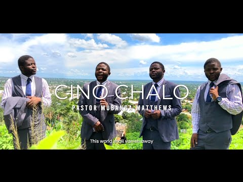 CINO CHALO _ (Official music video) by pst Mubanga Matthews _  3 Angels Message studio 0978205046