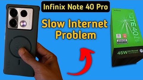 infinix note 40 Pro slow internet problem, how to solve slow internet problem