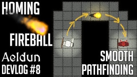 Homing Fireballs & Much Smoother A* Pathfinding!