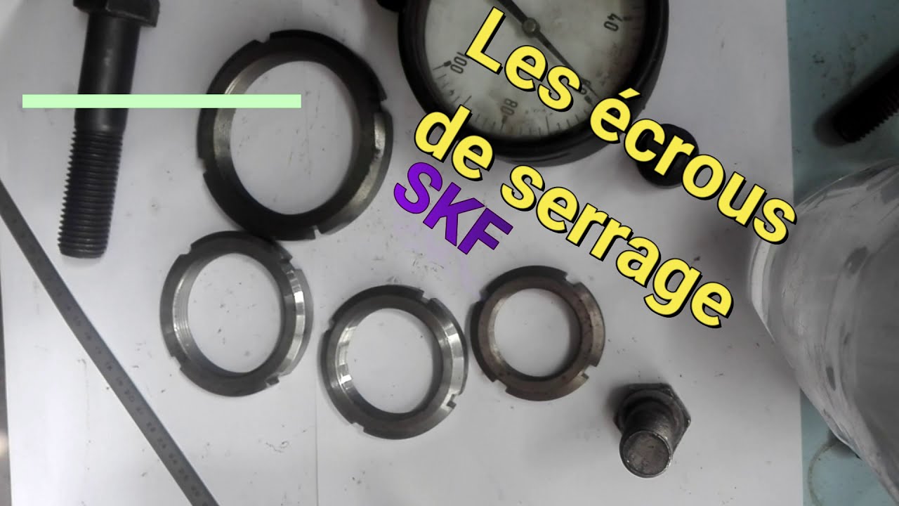 Les écrous de serrage SKF