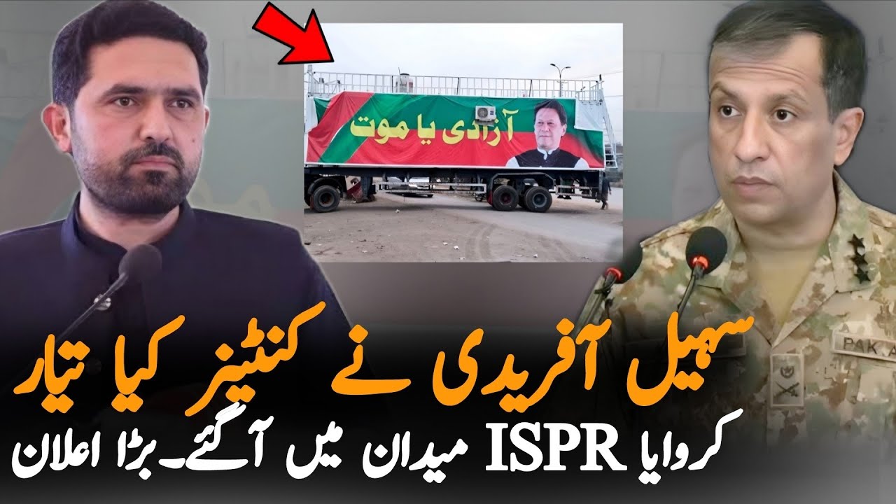 ISPR Response Expected After Sohail Afridi Arrange Containers For Islamabad March