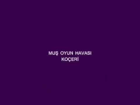 Muş Oyun Havaları - Koçeri