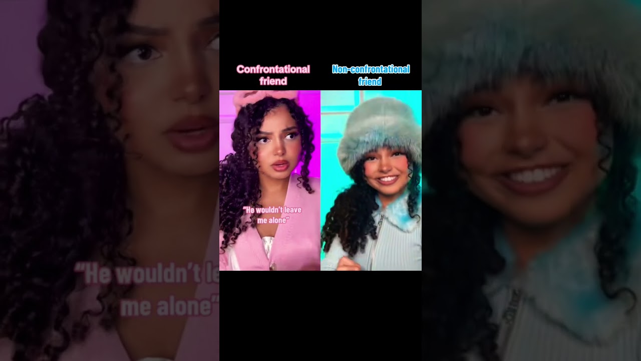 pov : The non confrontational friend realizes how strong her bestie is…