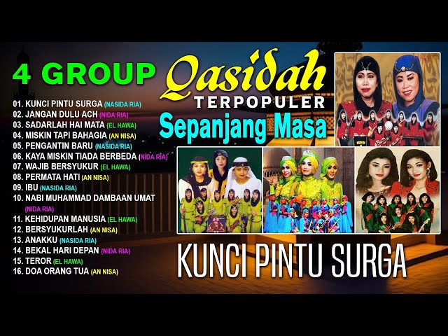 4 Group Qasidah Terpopuler Sepanjang Masa - Kunci Pintu Surga - Jangan Dulu Ach class=