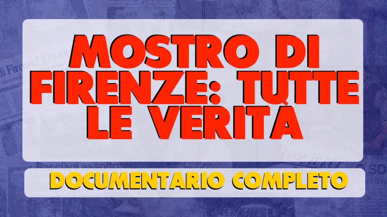 Mostro di Firenze: tutte le verità sul caso - Documentario Completo