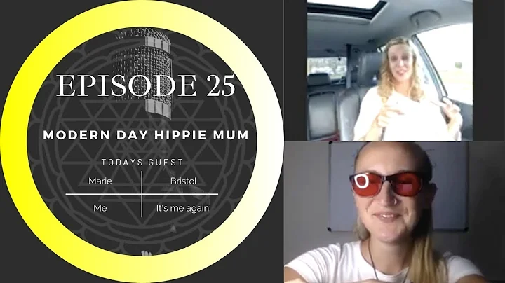 Episode 25: Modern Day Hippie Mum with Marie Bristol