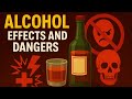 Anatomy and Physiology of Alcohol Effects and Dangers