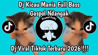 DJ KICAU MANIA - GASS POL NDANGAK NGANGAK II DJ MANIA VIRAL TIKTOK FULL BASS 2026