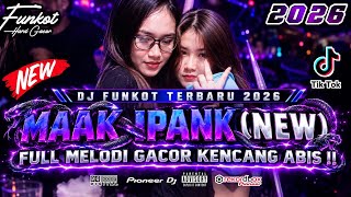 DJ FUNKOT TERBARU 2026 ‼️ FULL MELODI GACOR KENCANG ABIS ‼️ DUGEM MAAK IPANK (NEW) HARD
