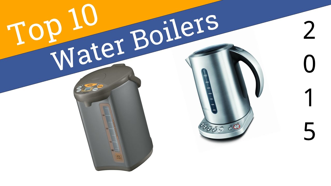 10 Best Water Boilers 2015 YouTube